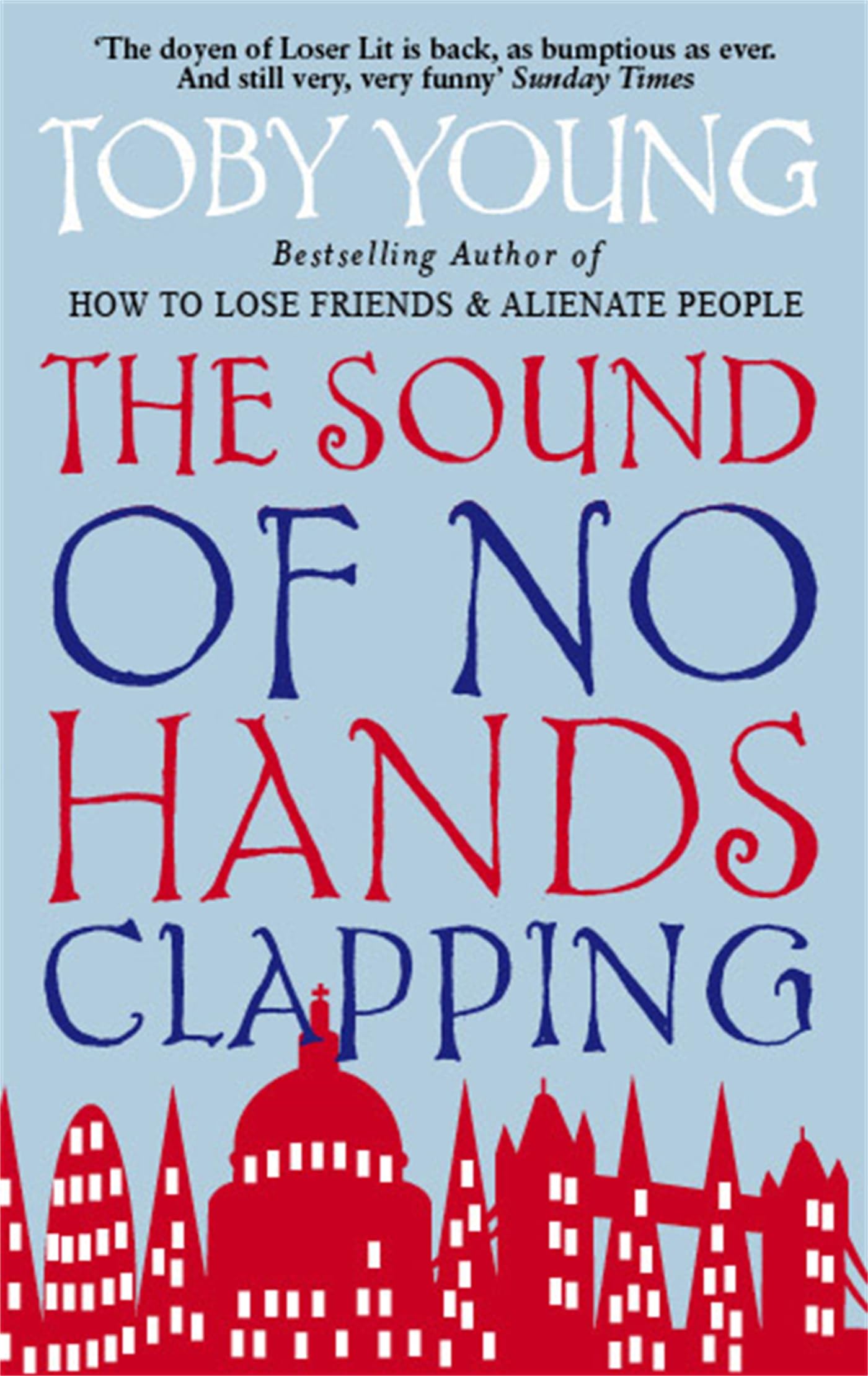 The Sound Of No Hands Clapping: A Memoir-Toby Young