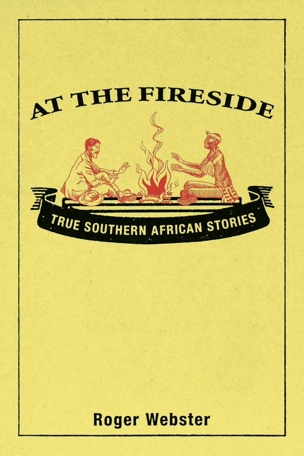 At the Fireside: True Southern African Stories (Fireside Tales)