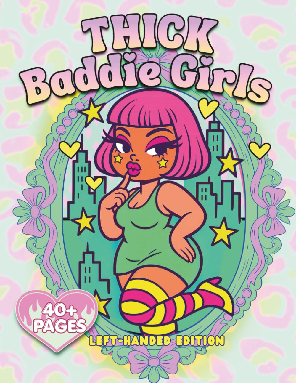 Thick Baddie Girls Left-Handed Edition: Curvy, Thick, Sassy Urban Girls in Streetwear, Graffiti Scenes, and City-Aesthetic Portraits for Adult Coloring & Relaxation (Thick & Curvy)