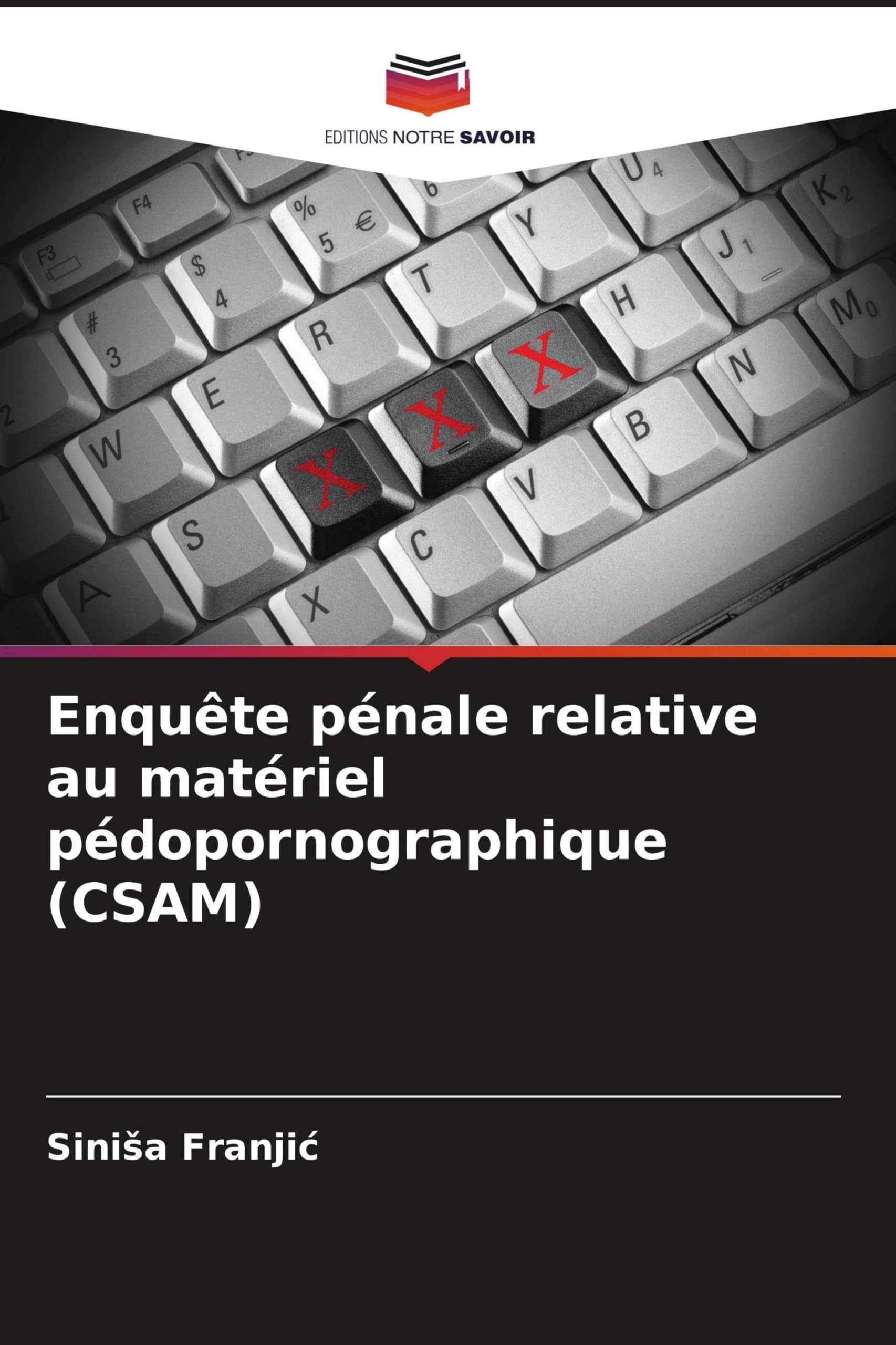 Enquête pénale relative au matériel pédopornographique (CSAM)