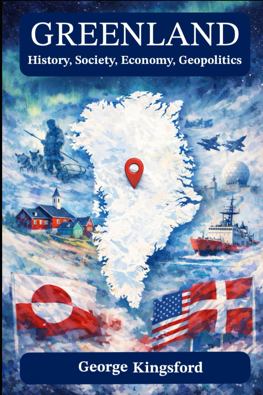 Greenland: History, Society, Economy, Geopolitics