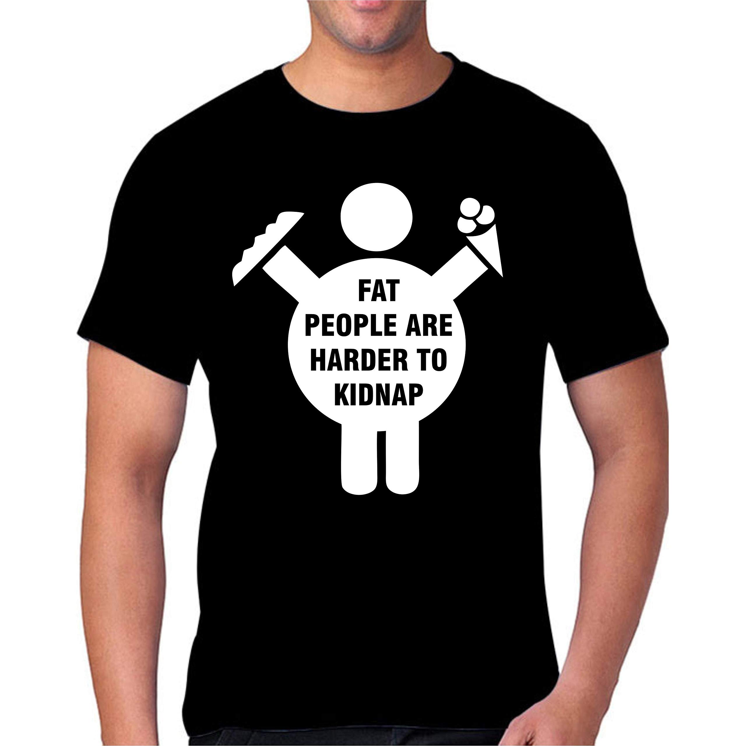 FMstyles - Fat People are harder to kidnap Tshirt - FMS107