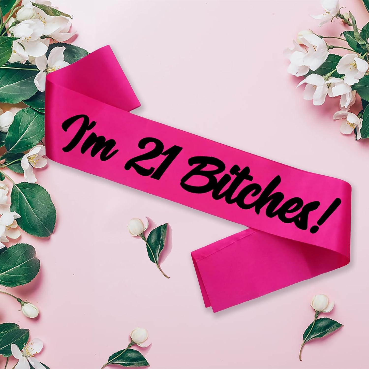 I'm 21 Bitches Sash,Pink with Foil Black Letters-Birthday Sash for Women, 21st Birthday Sash for Girls Funny Birthday Party Favors Supplies