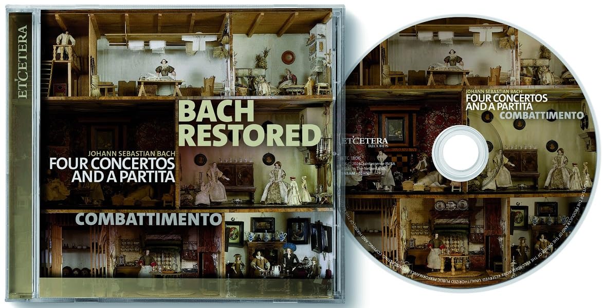 Bach Restored - Four Concertos and A Partita