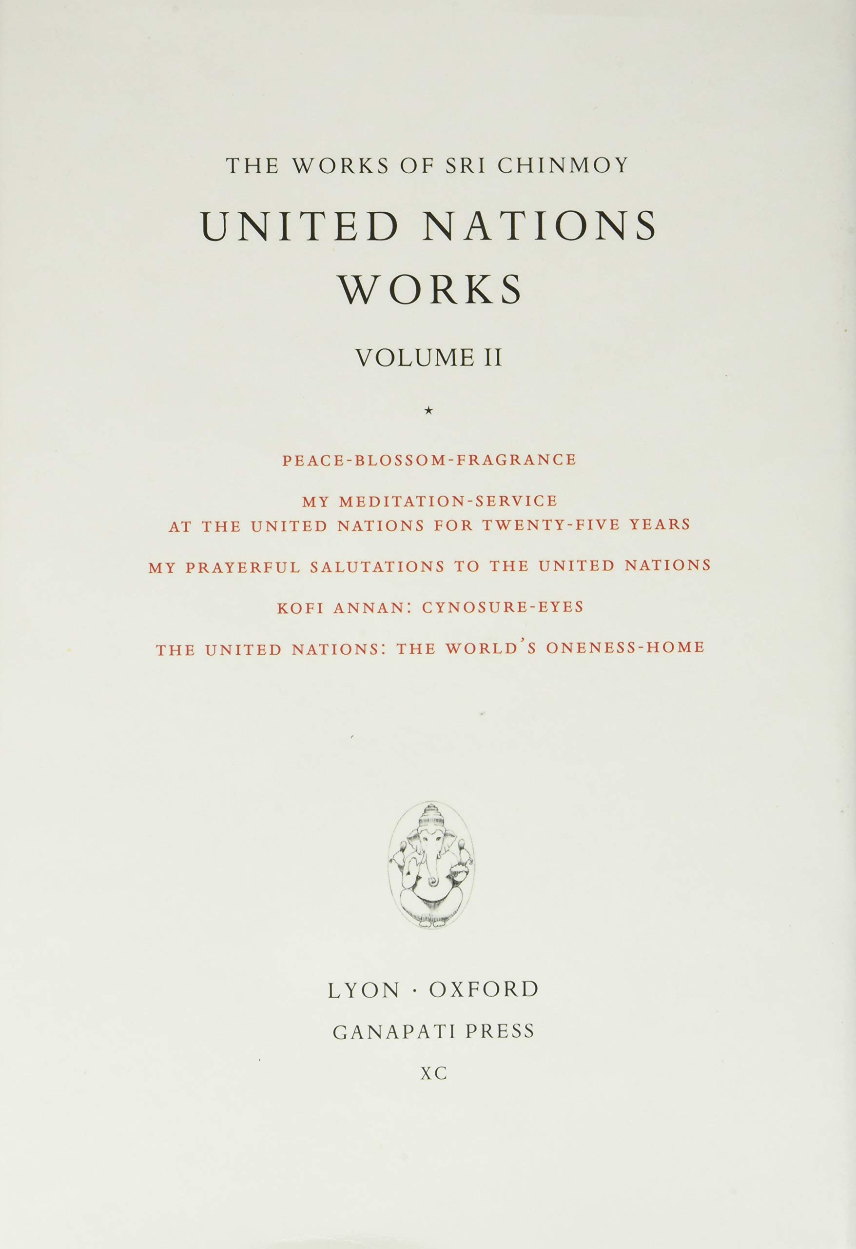 Sri Chinmoy: United Nations works II: 31 (Works of Sri Chinmoy)
