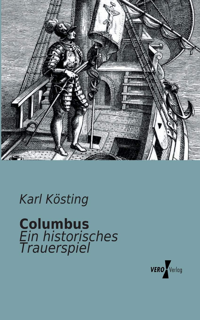 Columbus: Ein historisches Trauerspiel