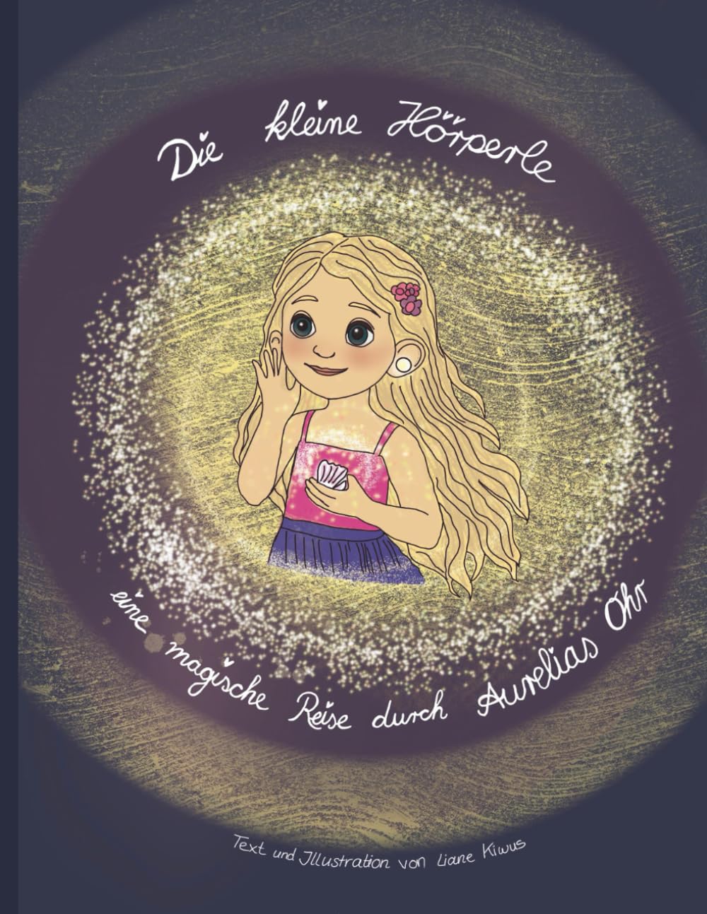 Die kleine Hörperle: Eine magische Reise durch Aurelias Ohr
