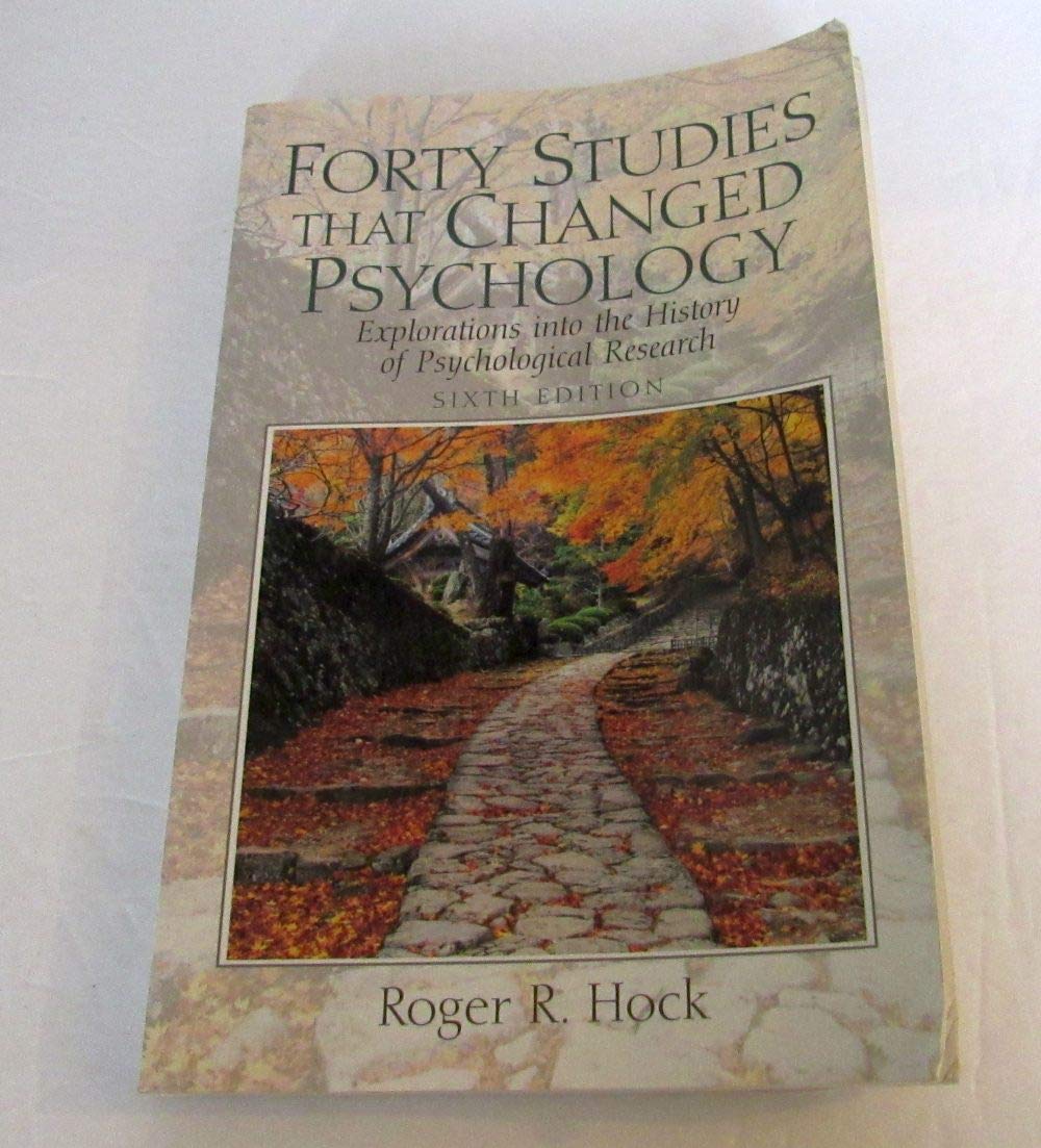 Forty Studies that Changed Psychology: Explorations into the History of Psychological Research