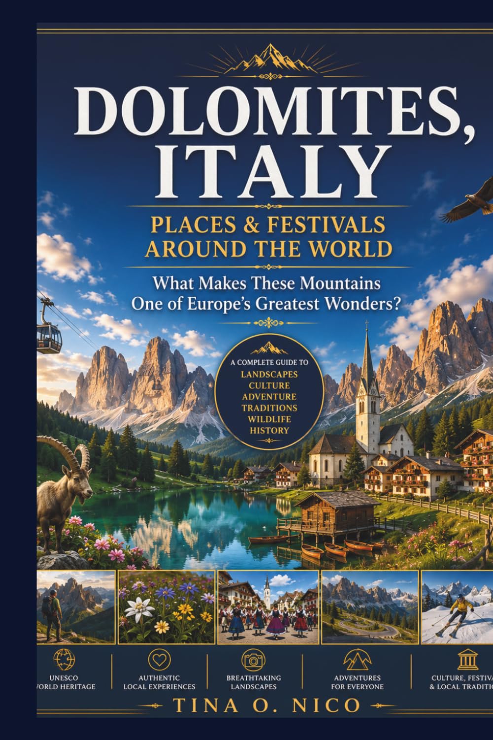 DOLOMITES, ITALY PLACES & FESTIVALS AROUND THE WORLD: What Makes These Mountains One of Europe's Greatest Wonders? (people and places around the world)