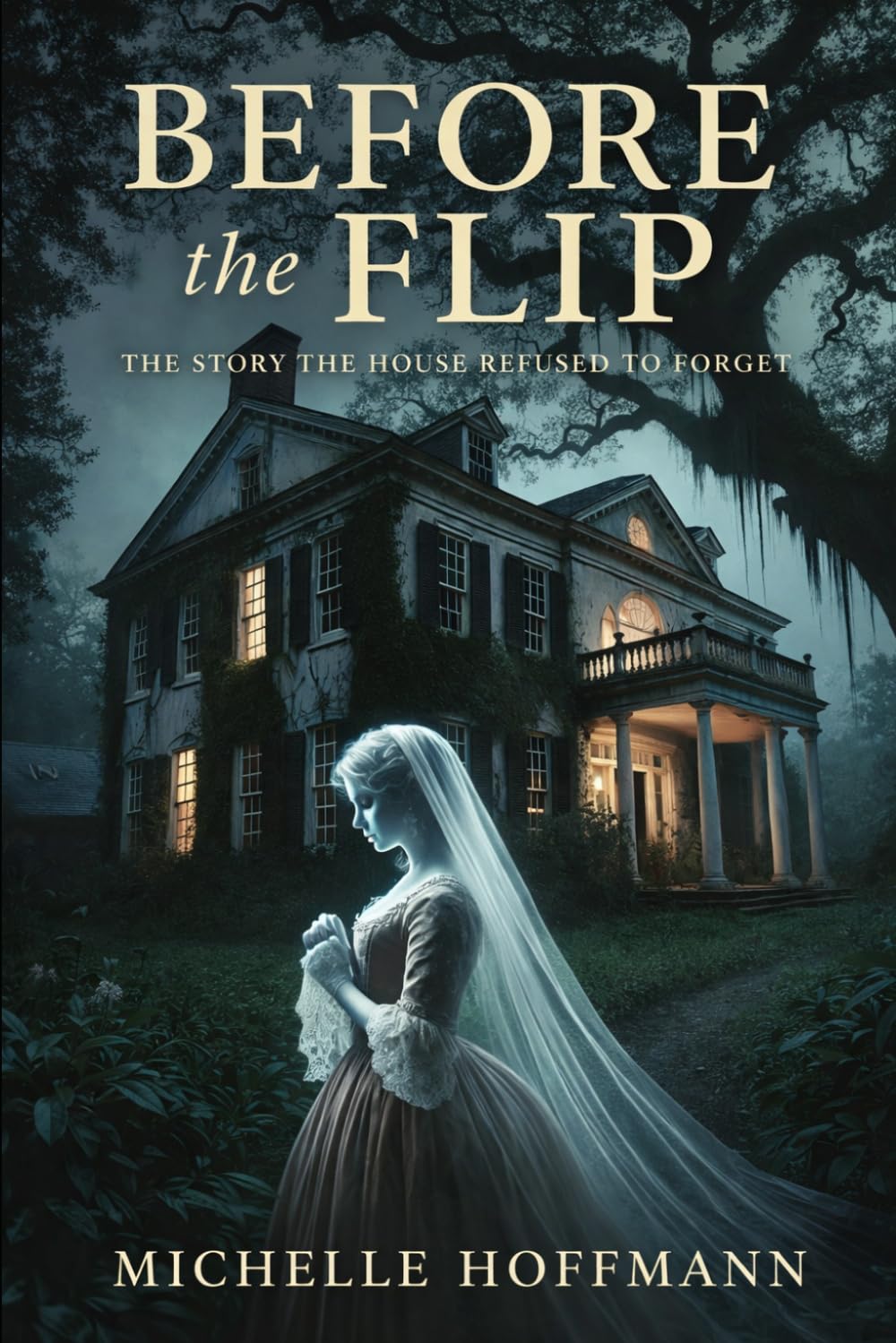 BEFORE THE FLIP: The Story the House Refused to Forget
