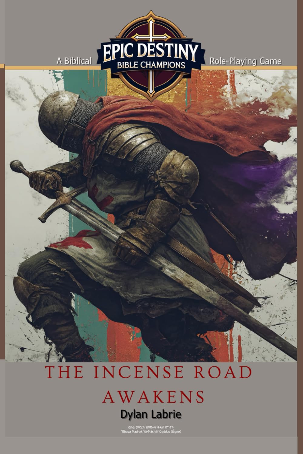 The Incense Road Awakens: Epic Destiny Bible Champions