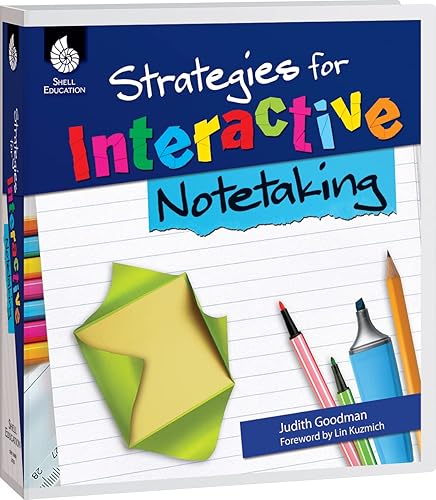 Strategies for Interactive Notetaking, Grades K-8 - Teacher Resource Provides Creative Learning Strategies to Build Comprehension and Study Skills ... Classroom Resource) (Professional Resources)