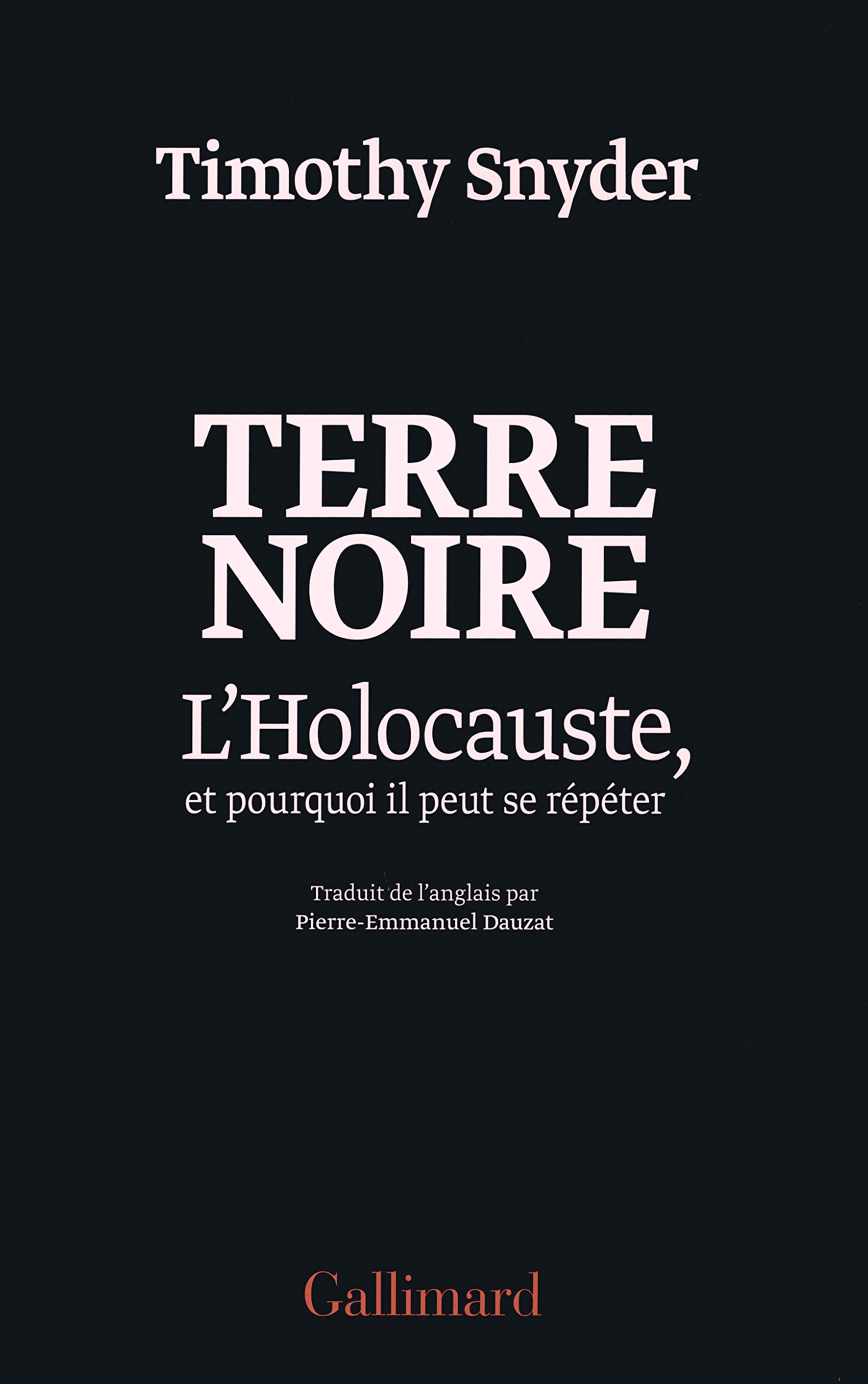 Terre noire L'Holocauste décoder la montée des extrêmes avec l'analyse de Timothy Snyder