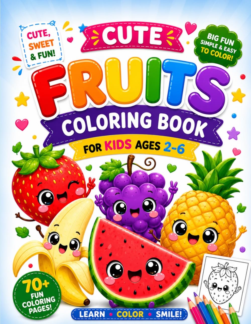 Cute fruits: Coloring Book for Kids Ages 2–6