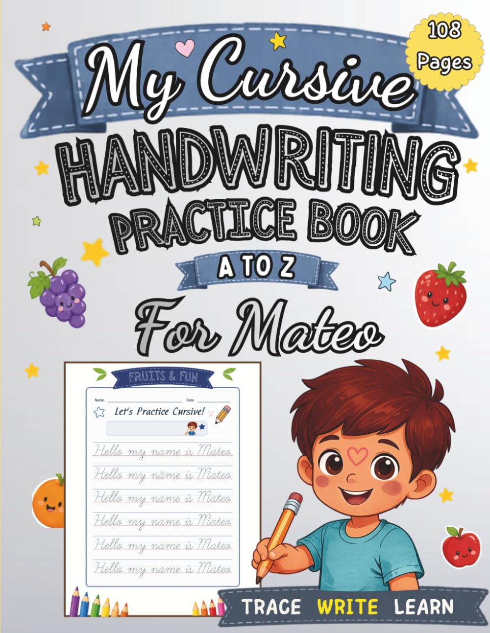 My Cursive Handwriting Practice Book for Kids for Mateo: Trace Letters A to Z with Fruits and Vegetables | Learn Cursive Writing for Preschool & Kindergarten (letter tracing workbook for kids)
