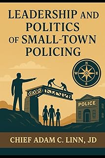 Leadership and Politics of Small-Town Policing