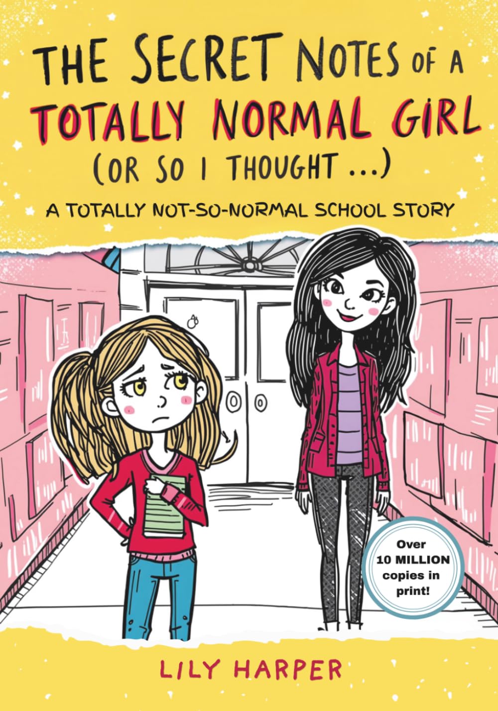 The Secret Notes OF A Totally Normal Girl ( or so I thought...): A Hilarious Diary-Style School Adventure Full of Friendship, Chaos, Secrets and Doodles | Volume 1