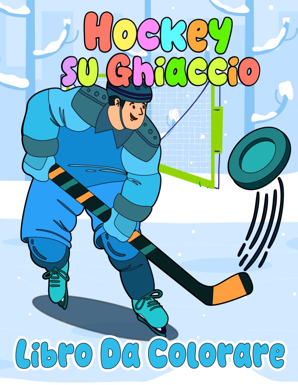 Hockey su Ghiaccio Libro da Colorare: 30 Disegni da colorare per ragazze e ragazzi