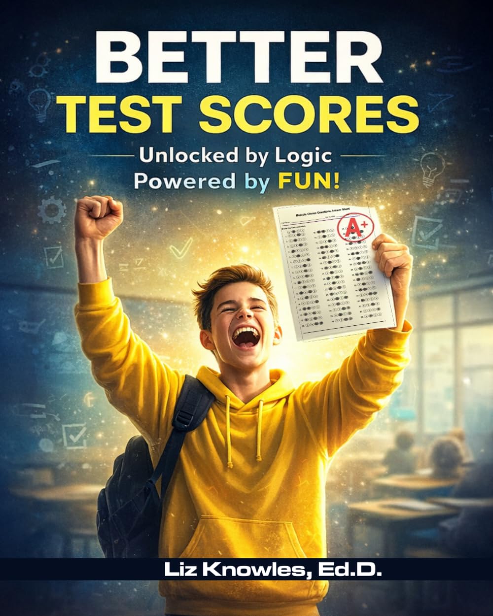 Better Test Scores - Unlocked by Logic - Powered by Fun!