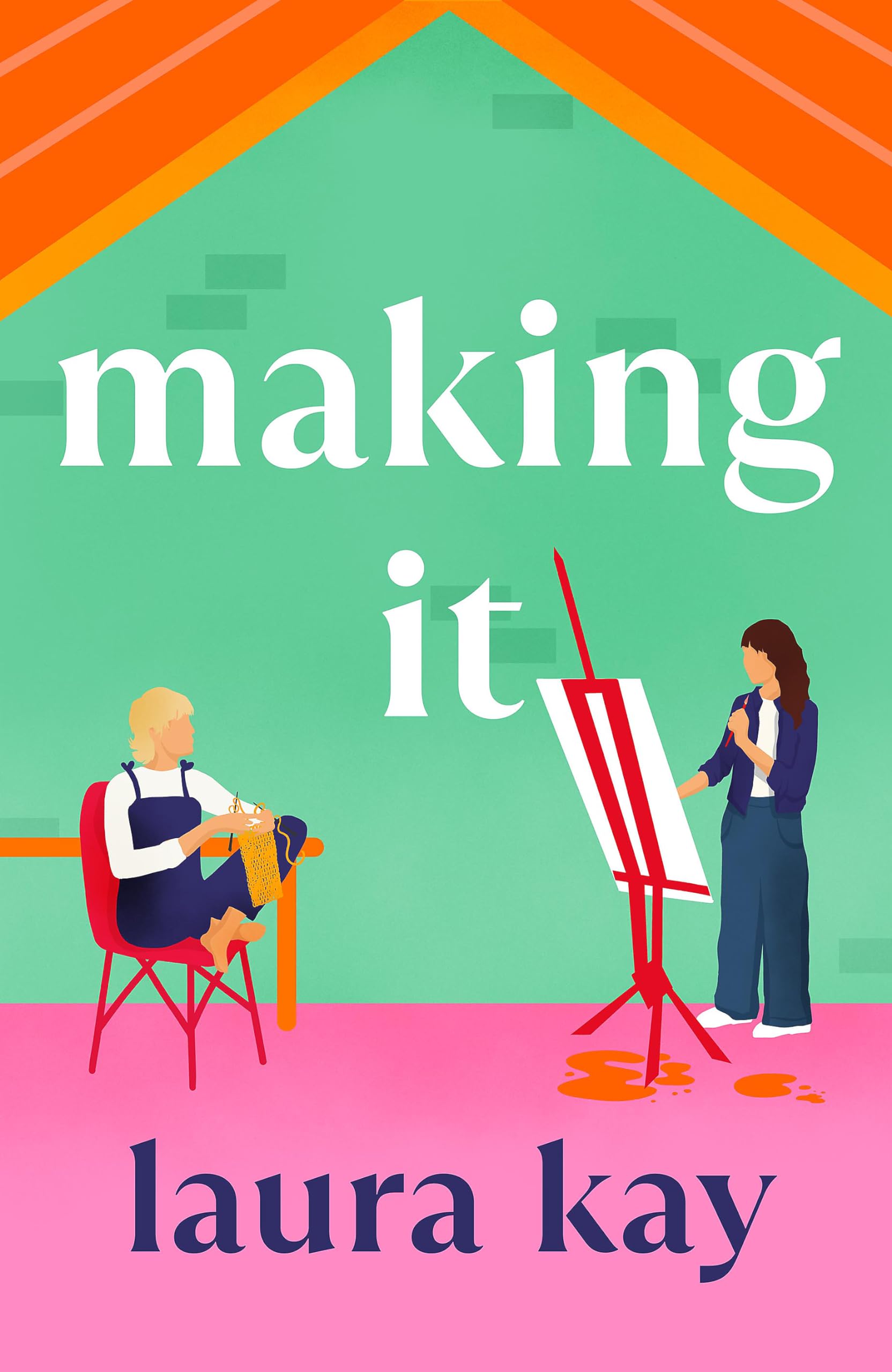 Making It by Laura Kay (Paperback Book)