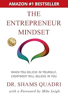The Entrepreneur Mindset: When You Believe In Yourself, Everyone will Believe in You