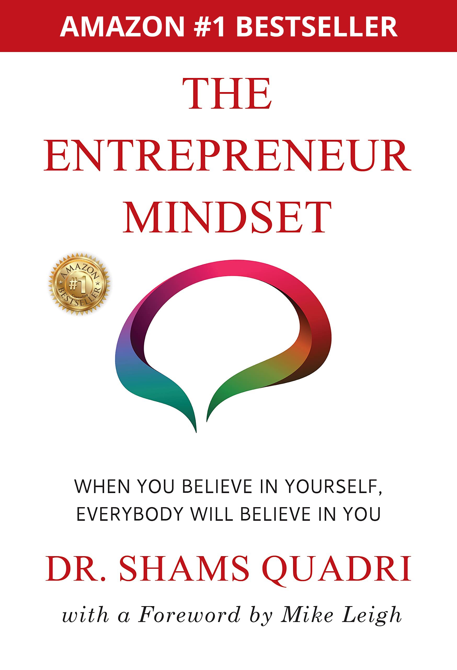 The Entrepreneur Mindset: When You Believe In Yourself, Everyone will Believe in You