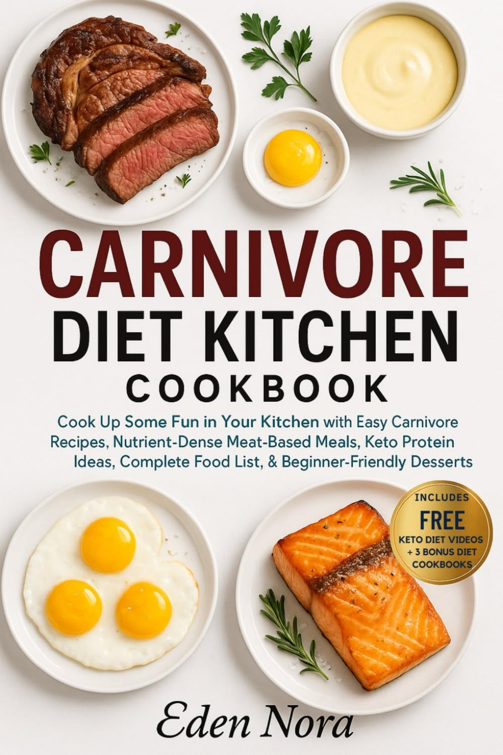 Carnivore Diet Kitchen Cookbook: Cook Up Some Fun in Your Kitchen with Easy Carnivore Recipes, Nutrient-Dense Meat-Based Meals, Keto Protein Ideas, ... (Herbal Apothecary and Meal Prep Cookbooks)