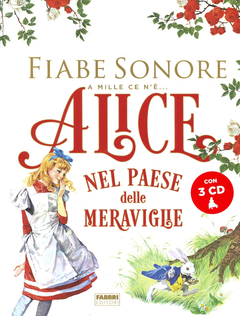 Alice Nel Paese Delle Meraviglie. Fiabe Sonore. A Mille Ce N'è... Con 3 Cd-Audio - 4