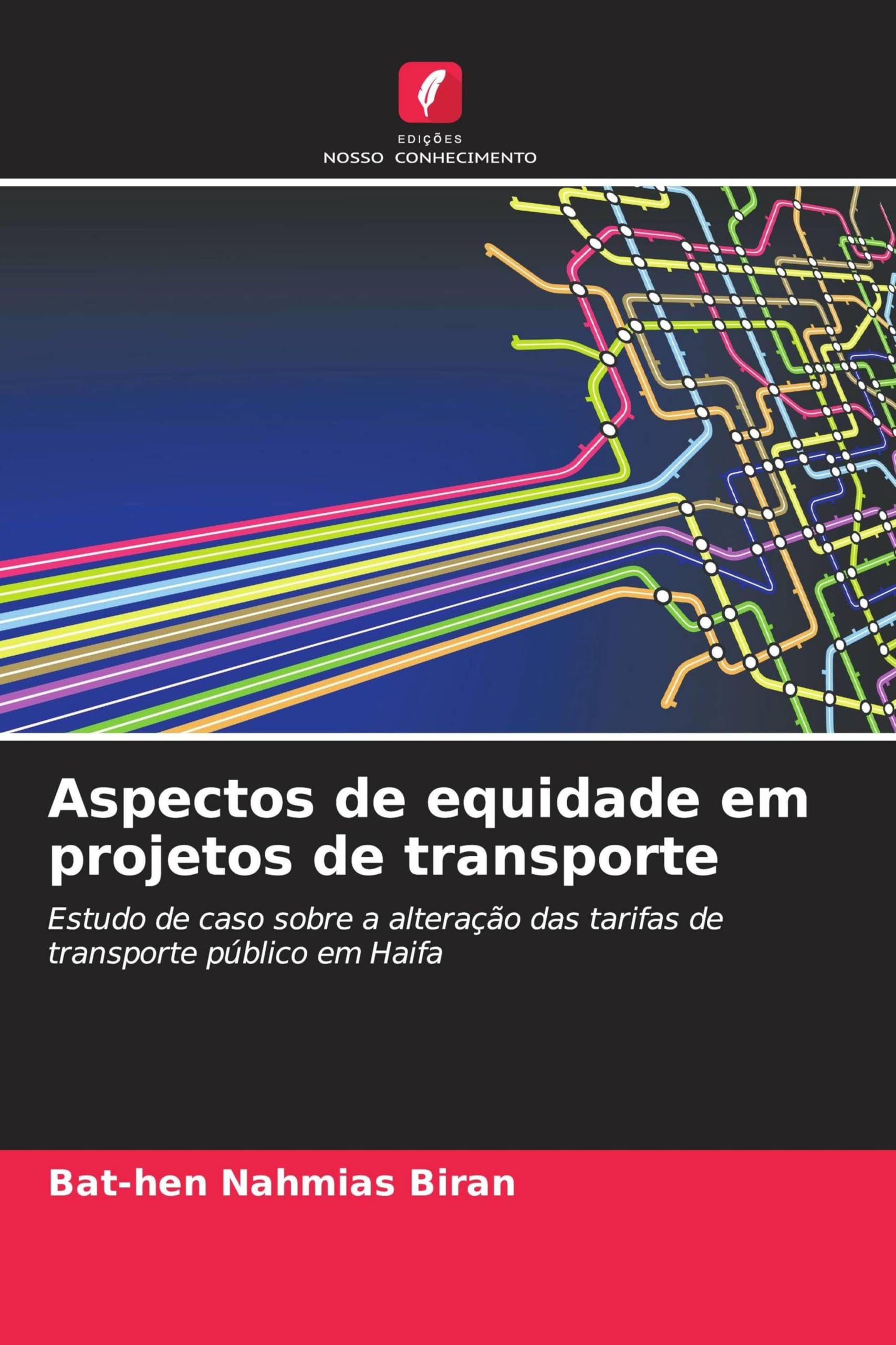 Aspectos de equidade em projetos de transporte: Estudo de caso sobre a alteração das tarifas de transporte público em Haifa