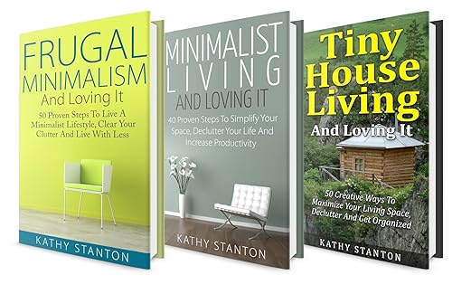 Tiny House Living Box Set (3 in 1) Learn Over 140 Ways To Maximize Your Small Living Space (Simple Living, Declutter Your Space, Organization Hacks)