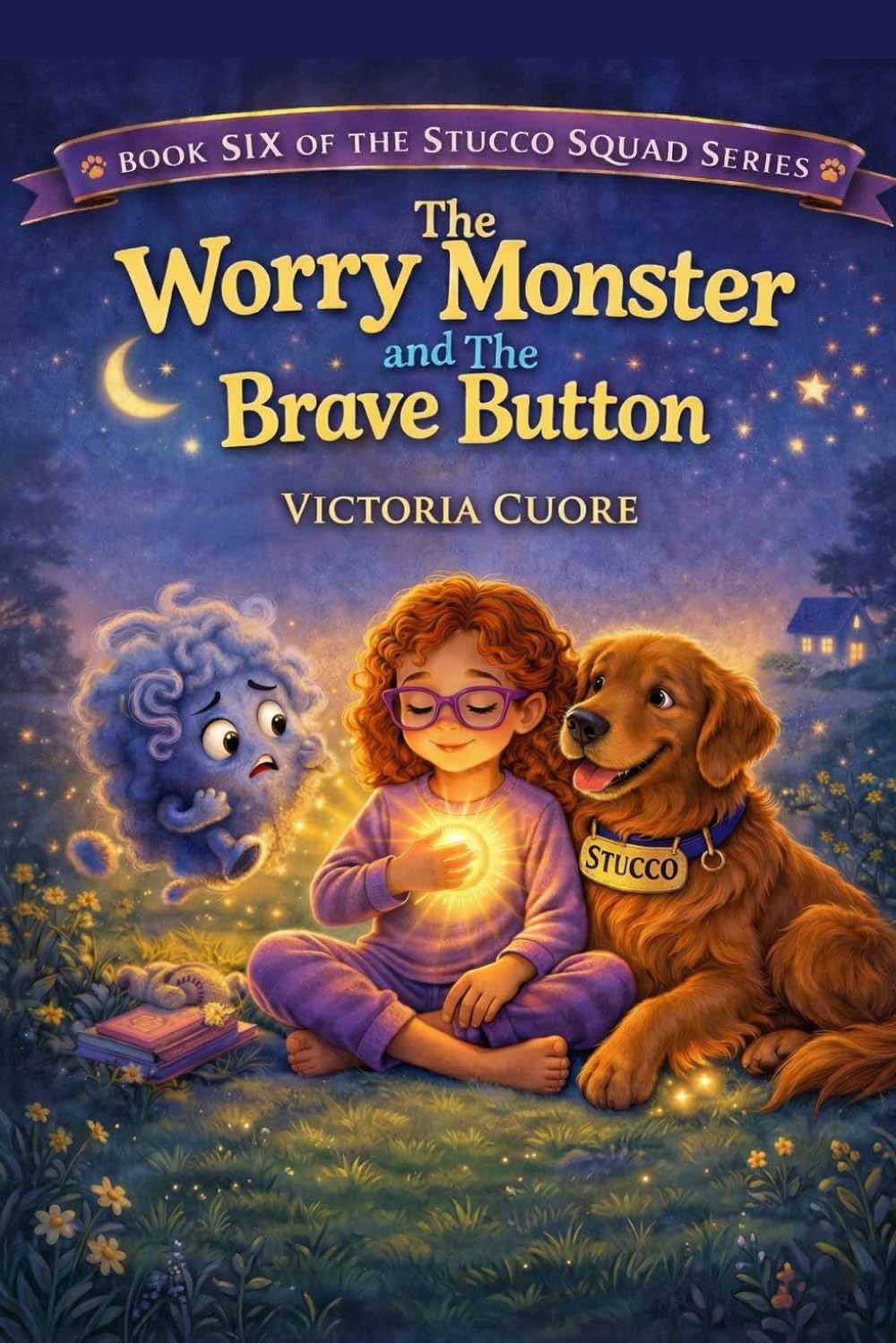 THE WORRY MONSTER and The BRAVE BUTTON (Stucco Squad Series)
