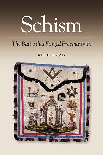 Schism: The Battle that Forged Freemasonry