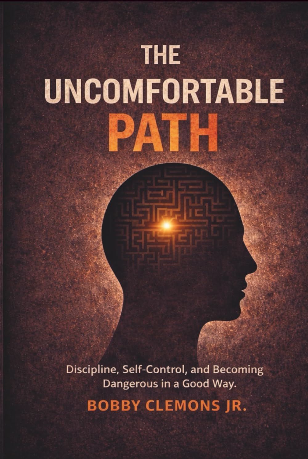 The Uncomfortable Path: Discipline, Self-Control, and Becoming Dangerous in a Good Way