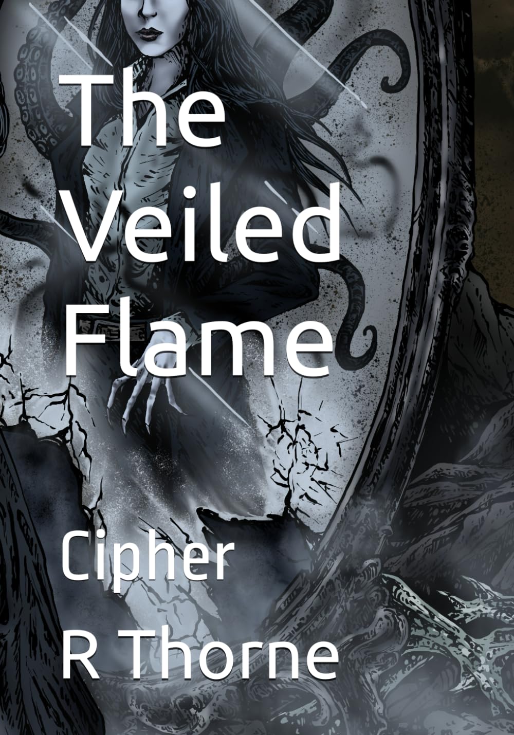 The Veiled Flame: Cipher (The Veiled Flame: The Splintered Covenant)