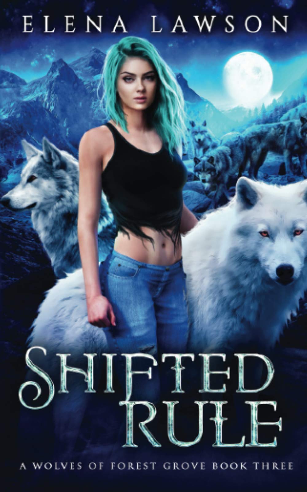 Shifted Rule: 3 (The Wolves of Forest Grove)