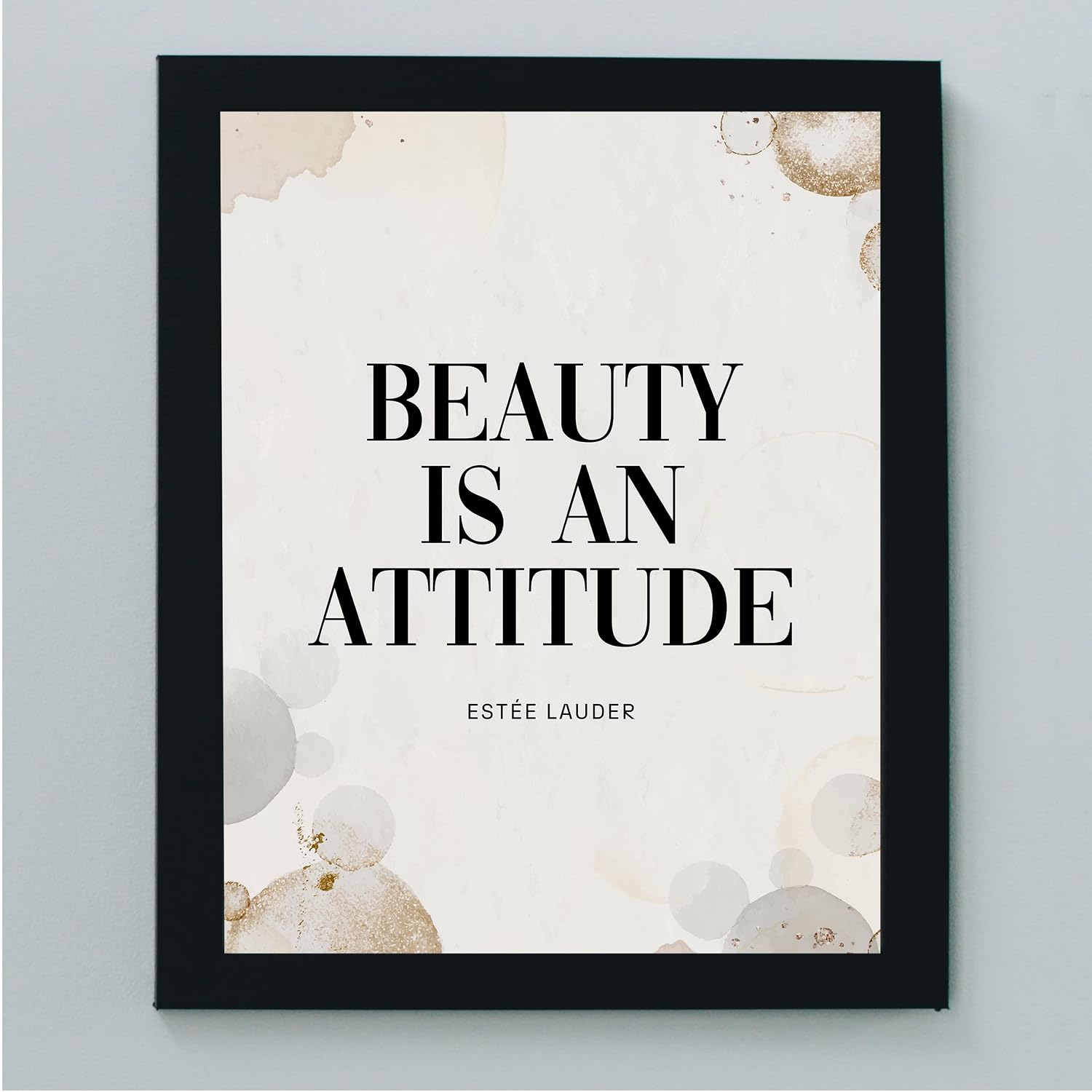 Beauty Is An Attitude - Inspirational Wall Decor, Our Modern Estee Lauder Quotes Motivational Wall Art Print is Perfect for Home Decor, Office Decor, Bedroom Decor & Salon Decor. Unframed - 8X10 4 Beauty Is An Attitude - Inspirational Wall Decor, Our Modern Estee Lauder Quotes Motivational Wall Art Print is Perfect for Home Decor, Office Decor, Bedroom Decor & Salon Decor. Unframed - 8X10