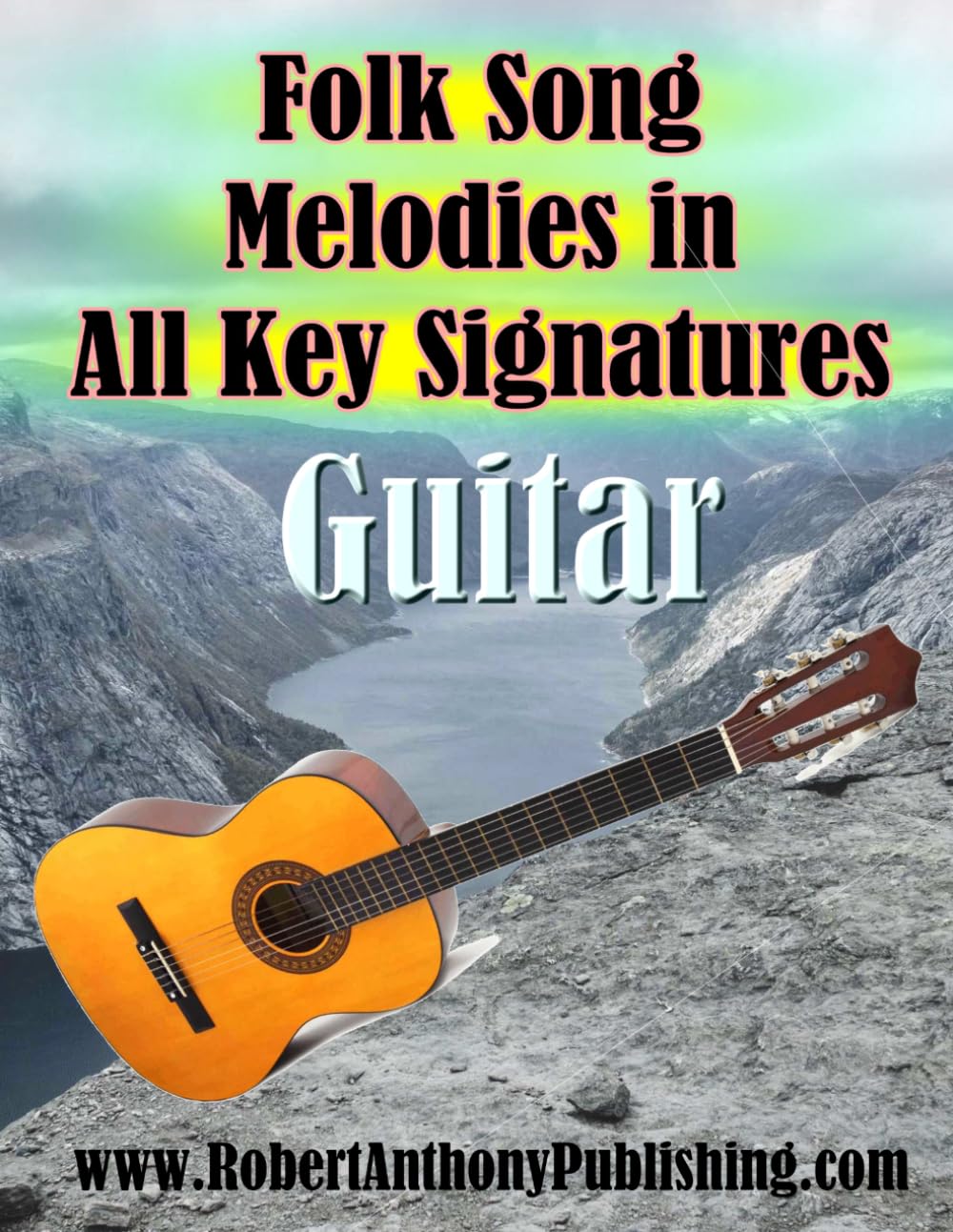 Folk Song Melodies in All Key Signatures GUITAR