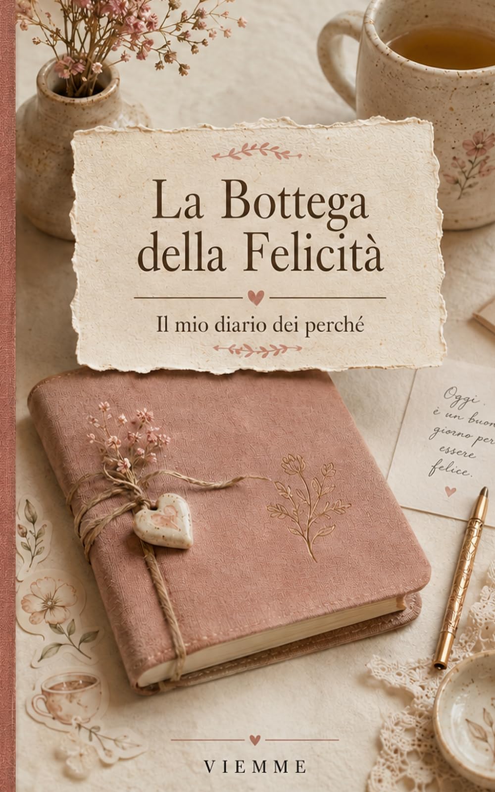 La Bottega della Felicità: Il mio diario dei perchè