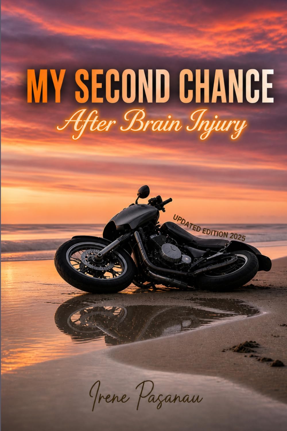 MY SECOND CHANCE: Life After Brain Trauma (Autobiographical Brain Injury Trilogy)