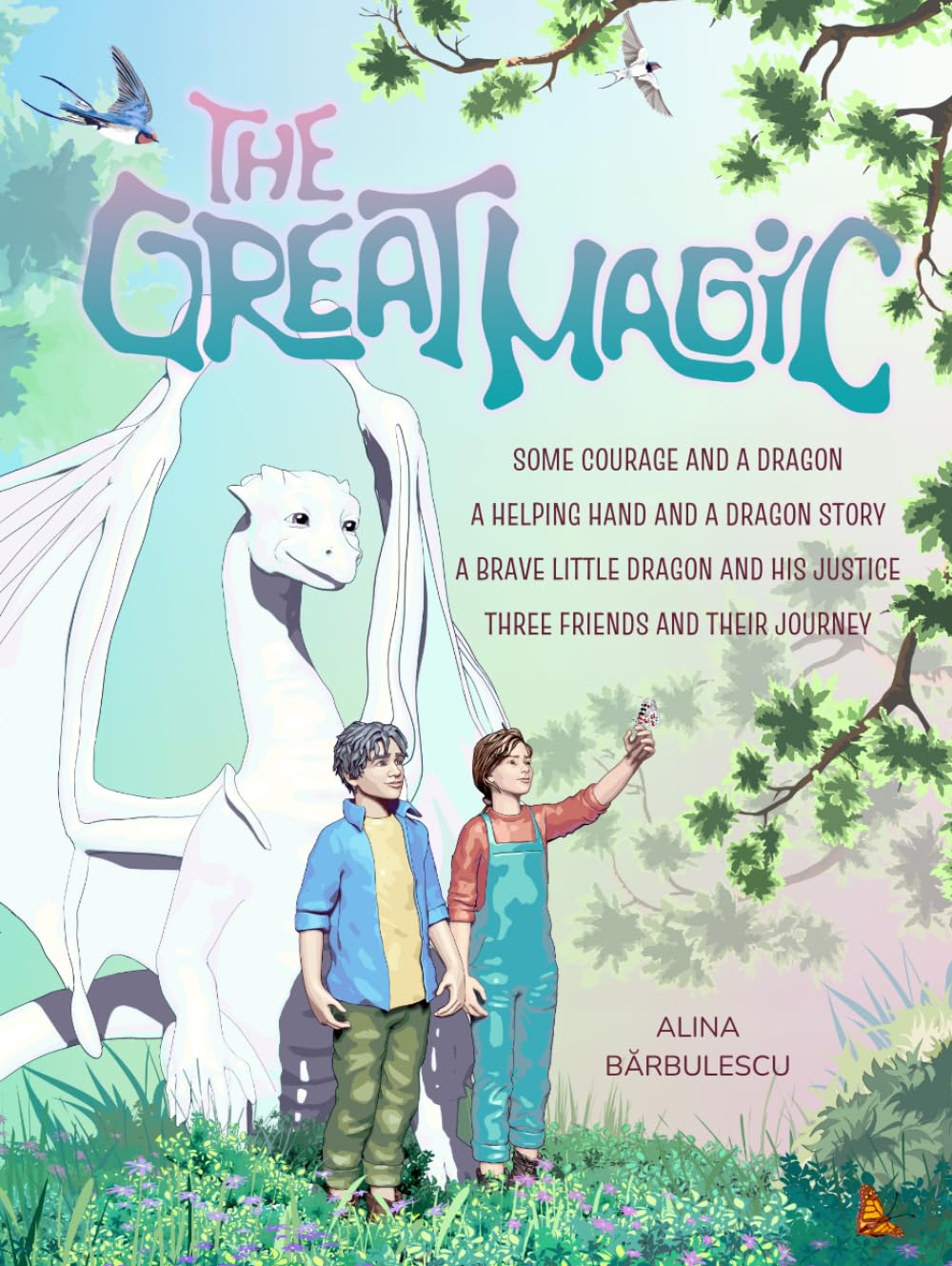 The Great Magic: Short Adventure Stories about Courage, Friendship, and Empathy for Young Readers