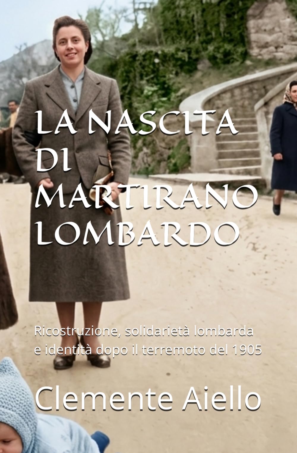 LA NASCITA DI MARTIRANO LOMBARDO: Ricostruzione, solidarietà lombarda e identità dopo il terremoto del 1905