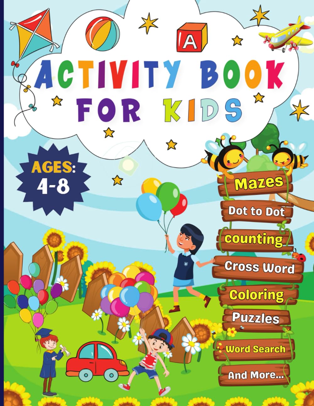 Activity Book for Kids Ages 4-8: Mazes, Word Searches, Dot-to-Dot, Counting, Coloring Pages & More | Exciting Puzzles for Growing Minds | Solutions Included