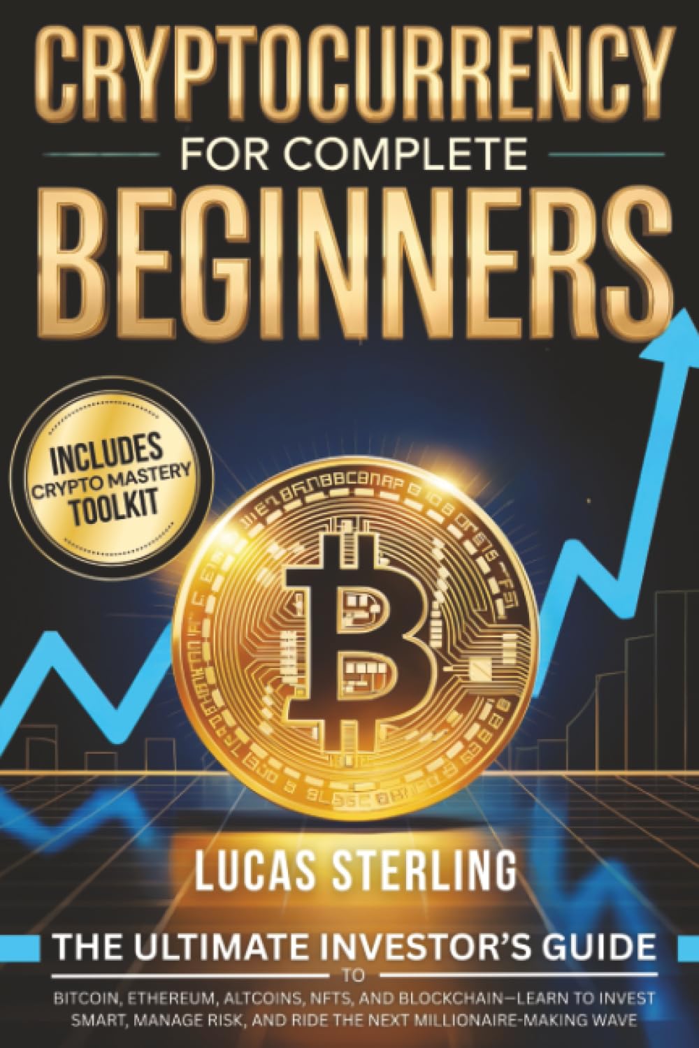 Cryptocurrency for Complete Beginners (Mastering Money: A Personal Finance Books Collection)