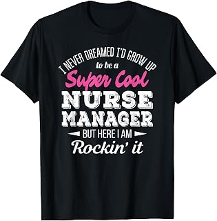 Nurse Manager T-Shirt Funny Gift T-Shirt