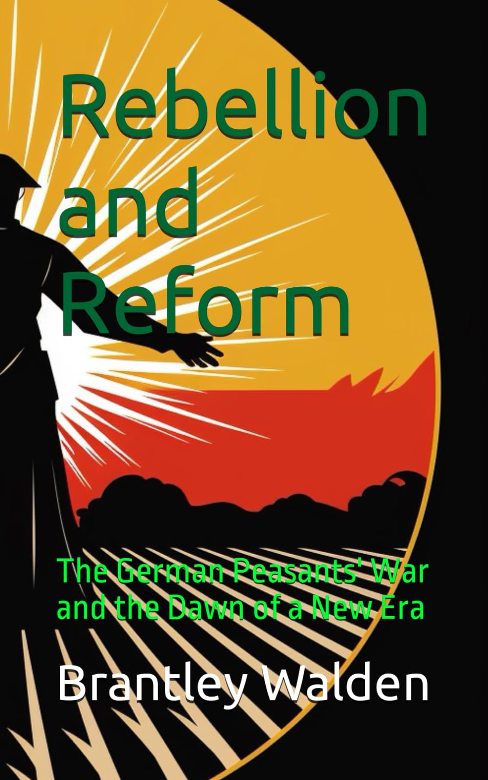 Rebellion and Reform: The German Peasants' War and the Dawn of a New Era