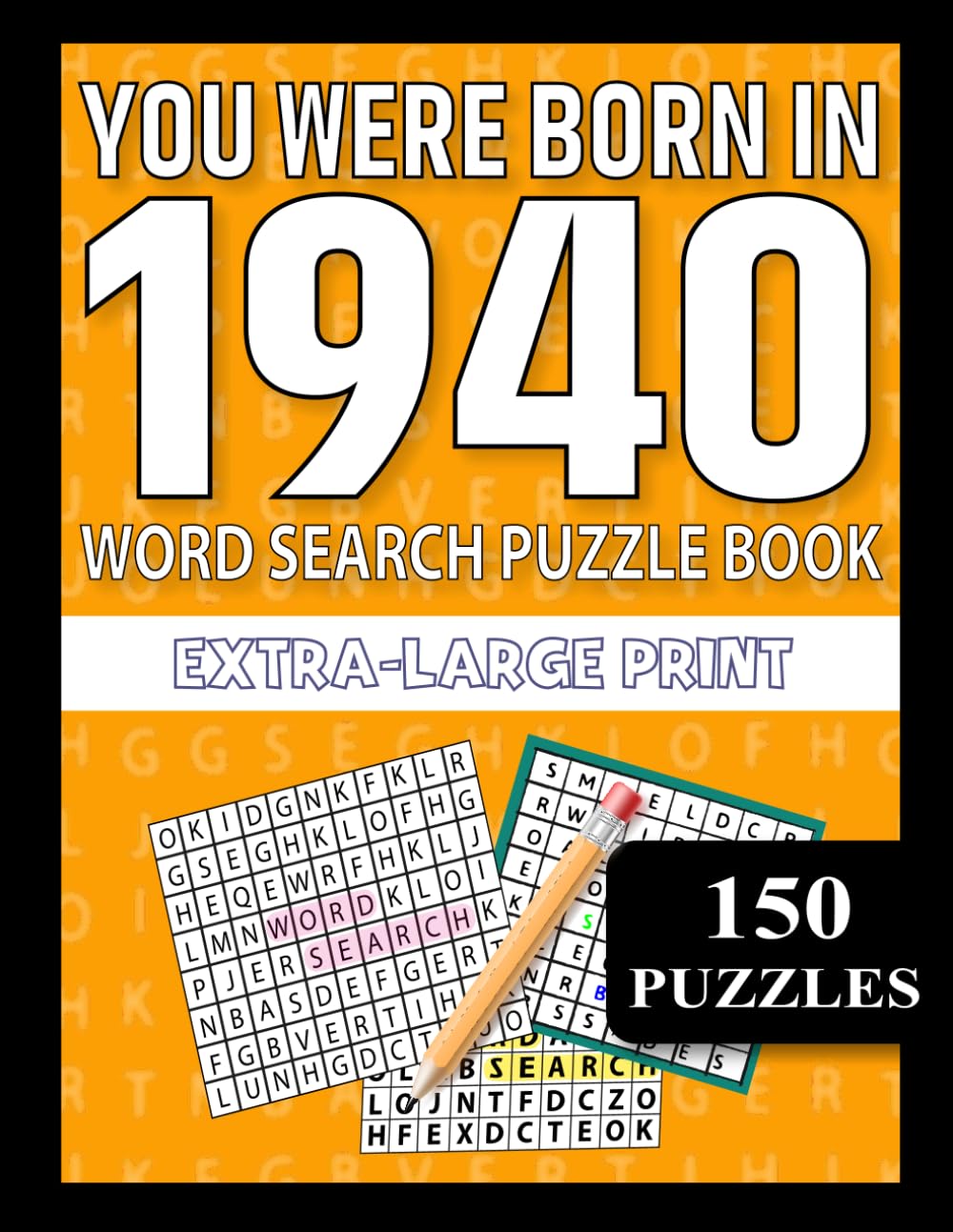 Born in 1940: Word Search Puzzle Book for Adults: Fun and Challenging Word Search Puzzles for Adults & Seniors – Boost Memory, Focus, and Mental Clarity with Large Print Brain Games