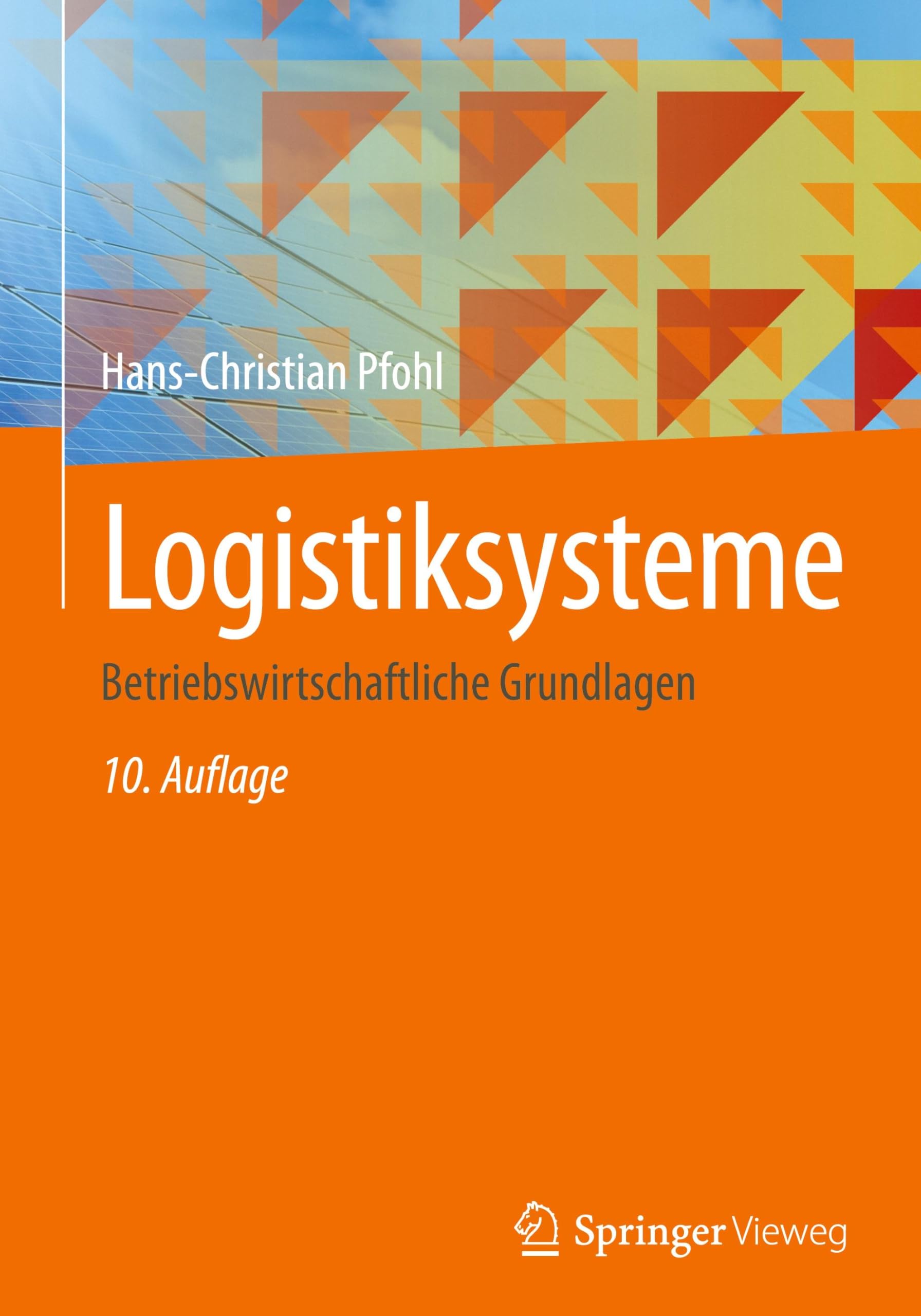 Logistiksysteme: Betriebswirtschaftliche Grundlagen