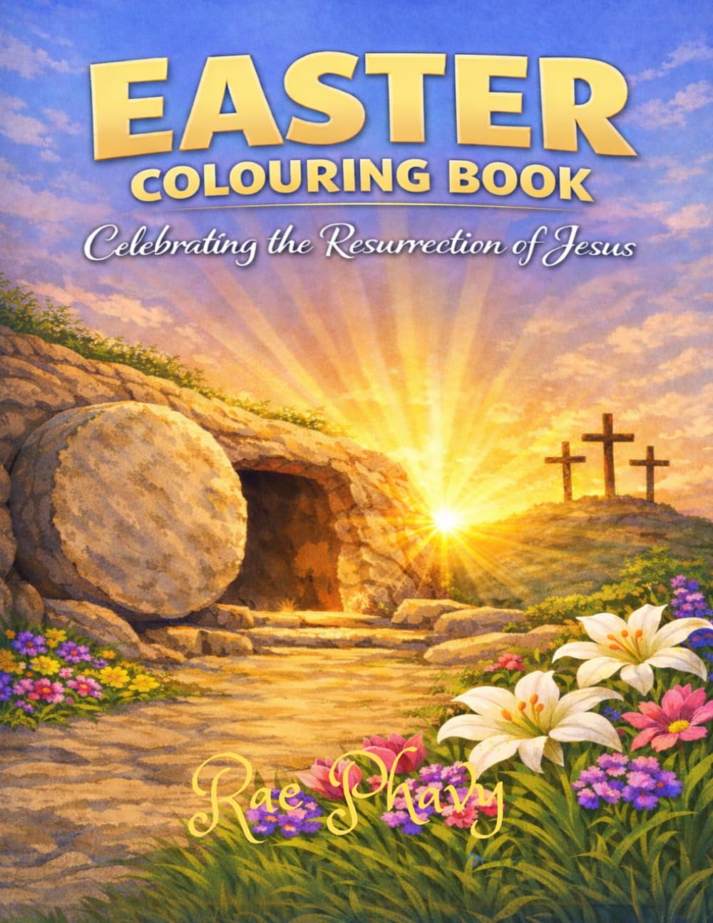 Easter Coloring Book: Celebrating The Resurrection Of Jesus