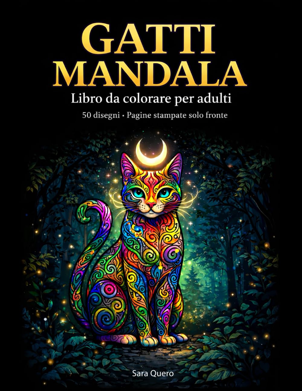 GATTI MANDALA: Libro da Colorare per Adulti Antistress: 50 Disegni Rilassanti di Gatti Mandala • Pagine stampate solo fronte • Relax, Mindfulness e Zentangle
