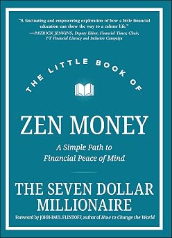 The Little Book of Zen Money A Simple Path to Financial Peace of Mind Little Books. Big Profits